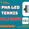 Đèn led sân tennis 300w khung hộp