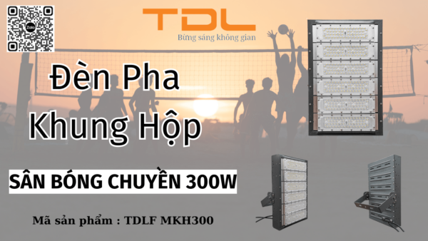 Đèn pha LED khung hộp sân bóng chuyền 300w