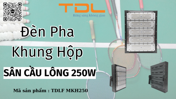 Đèn led sân cầu lông 250w khung hộp