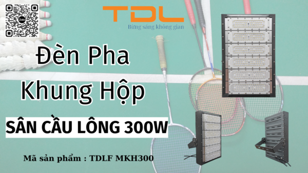 Đèn led sân cầu lông 300w khung hộp