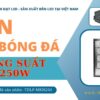 Đèn led sân bóng 250w khung hộp