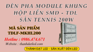 Đèn Led Tennis 200w Module (TDLF-MKHL200)