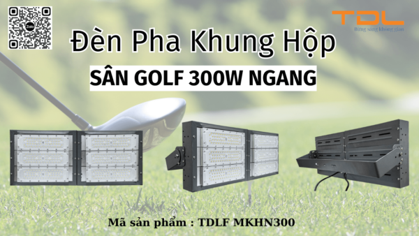 Đèn pha LED khung hộp sân golf 300w ngang